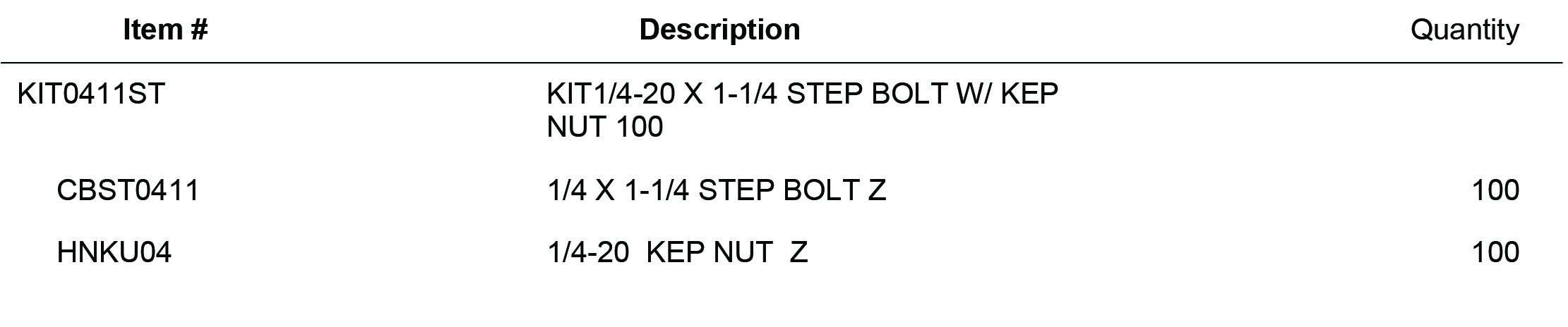 KIT0411ST KIT1/4-20 X 1-1/4 STEP BOLT W/ KEP NUT 100